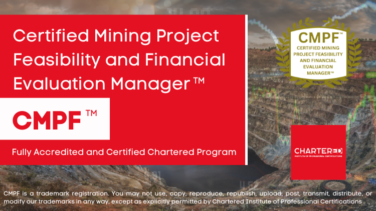 Certified Mining Project Feasibility and Financial Evaluation Manager (CMPF™)