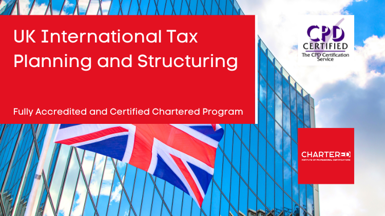 UK International Tax Planning and Structuring