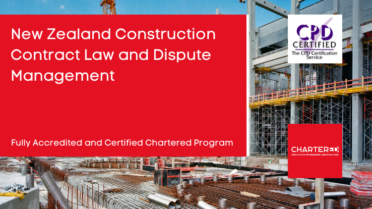 New Zealand Construction Contract Law and Dispute Management