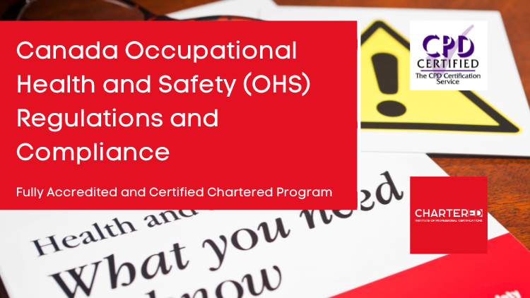 Canada Occupational Health and Safety (OHS) Regulations and Compliance