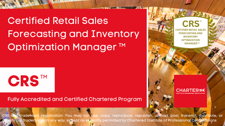 Certified Retail Sales Forecasting and Inventory Optimization Manager (CRS™)