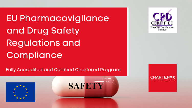 EU Pharmacovigilance and Drug Safety Regulations and Compliance