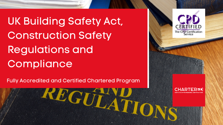 UK Building Safety Act, Construction Safety Regulations and Compliance