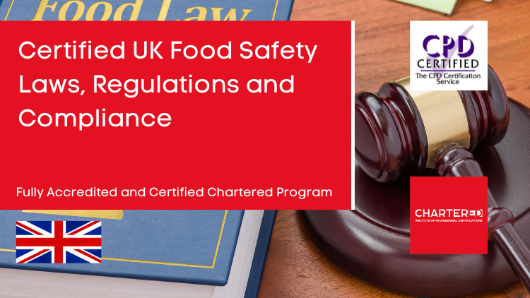 Certified UK Food Safety Laws, Regulations and Compliance