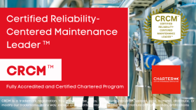 Certified Reliability-Centered Maintenance Leader (CRCM™)