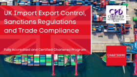 UK Import Export Control, Sanctions Regulations and Trade Compliance